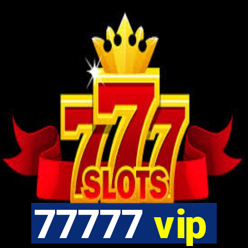 77777 vip